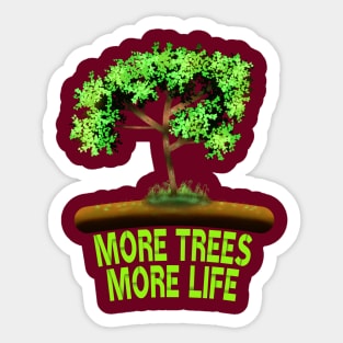 More Trees More Life Sticker